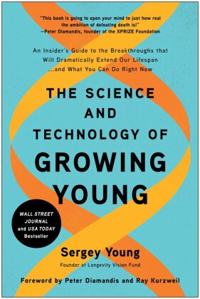 The Science and Technology of Growing Young, Updated Edition