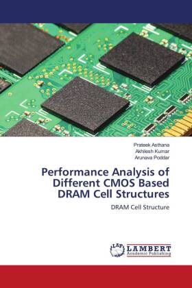 Performance Analysis of Different CMOS Based DRAM Cell Structures 