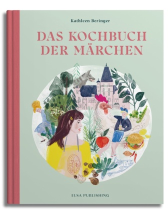 Beringer, Kathleen: Das Kochbuch der Märchen