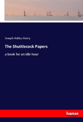 The Shuttlecock Papers 