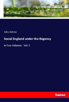 Social England under the Regency 