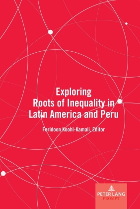 Exploring Roots of Inequality in Latin America and Peru 