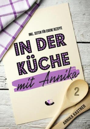 In der Küche mit Annika: Band 2 