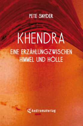 Khendra - Eine Erzählung zwischen Himmel und Hölle 