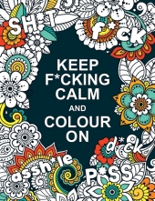 Keep F_cking Calm and Colour On