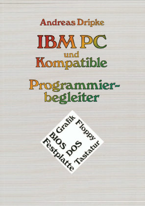 IBM PC und Kompatible Programmierbegleiter 