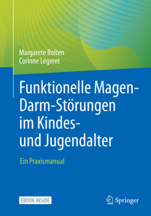 Funktionelle Magen-Darm-Störungen im Kindes- und Jugendalter, m. 1 Buch, m. 1 E-Book