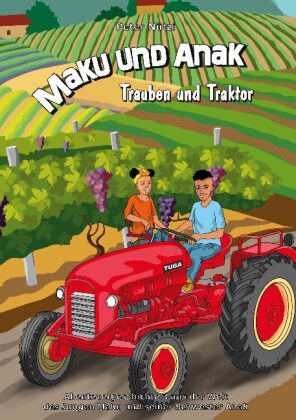 Maku und Anak Trauben und Traktor 