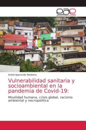Vulnerabilidad sanitaria y socioambiental en la pandemia de Covid-19: 
