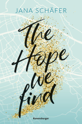 The Hope We Find - Edinburgh-Reihe, Band 2 (knisternde New-Adult-Romance mit absolutem Sehnsuchtssetting)