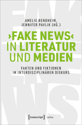 'Fake News' in Literatur und Medien