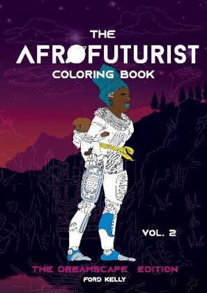 The Afrofuturist Coloring Book Vol 2 