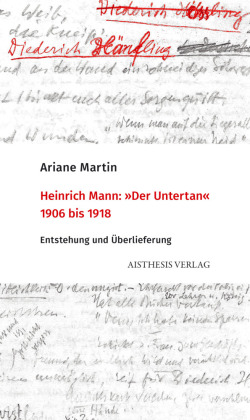 Heinrich Mann "Der Untertan" 1906 bis 1918