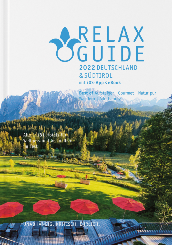 RELAX Guide 2022 Deutschland & Südtirol, kritisch getestet: alle Wellness- und Gesundheitshotels., m. 1 Beilage