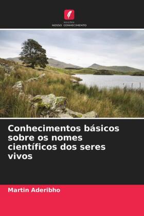 Conhecimentos básicos sobre os nomes científicos dos seres v...