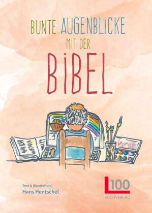 Bunte Augenblicke mit der Bibel 