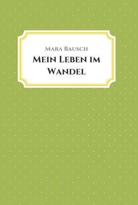 Mein Leben im Wandel 