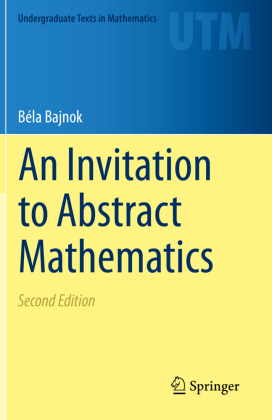 An Invitation to Abstract Mathematics 