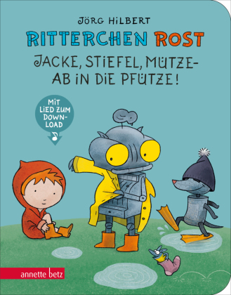 Ritterchen Rost - Jacke, Stiefel, Mütze, ab in die Pfütze!: Pappbilderbuch (Ritterchen Rost) 