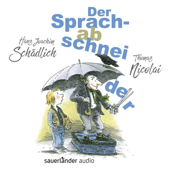Der Sprachabschneider, 1 Audio-CD 