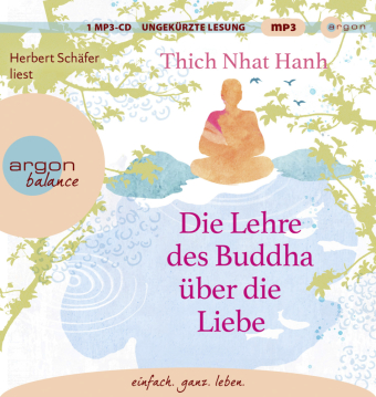 Die Lehre des Buddha über die Liebe, 1 Audio-CD, 1 MP3