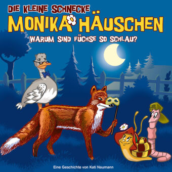 Die kleine Schnecke Monika Häuschen - CD / 62: Warum sind Füchse so schlau?, 1 Audio-CD