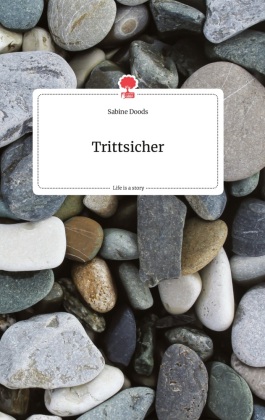 Trittsicher. Life is a Story - story.one 
