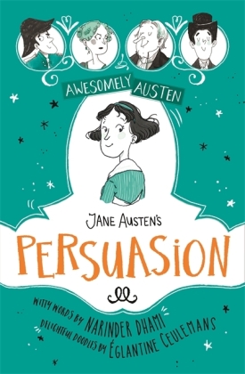 Awesomely Austen - Illustrated and Retold: Jane Austen's Persuasion