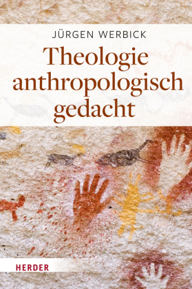 Theologie anthropologisch gedacht 