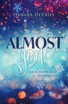 Almost Gone - (K)ein Happy End zu Weihnachten 