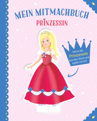 Mein Mitmachbuch Prinzessin - Vorlesebuch zum Mitmachen für Kinder ab 3 