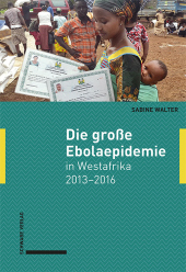Die große Ebolaepidemie in Westafrika 2013-2016