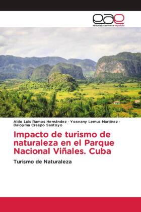Impacto de turismo de naturaleza en el Parque Nacional Viñales. Cuba 