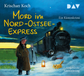 Mord im Nord-Ostsee-Express. Ein Küstenkrimi, 5 Audio-CD