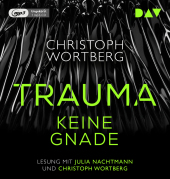 Trauma - Keine Gnade. Katja Sands dritter Fall, 1 Audio-CD, 1 MP3
