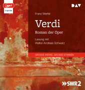 Verdi. Roman der Oper, 2 Audio-CD, 2 MP3