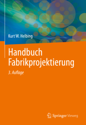 Handbuch Fabrikprojektierung, m. 1 Buch, m. 1 E-Book