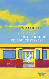 Der Held vom Bahnhof Friedrichstraße Cover