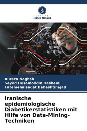 Iranische epidemiologische Diabetikerstatistiken mit Hilfe von Data-Mining-Techniken 