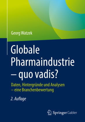 Globale Pharmaindustrie - quo vadis?