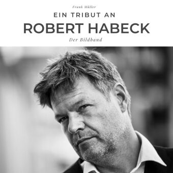 Ein Tribut an Robert Habeck 