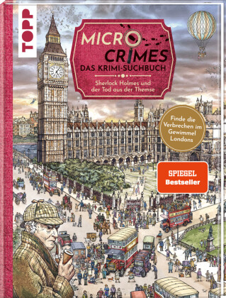Micro Crimes. Das Krimi-Suchbuch. Sherlock Holmes und der Tod aus der Themse. Finde die Verbrecher im Gewimmel von Londo 