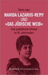 Nahida Lazarus-Remy und »Das jüdische Weib«