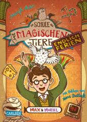 Die Schule der magischen Tiere. Endlich Ferien 7: Max und Muriel Cover