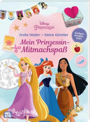 Disney Prinzessin: Große Helden - Kleine Künstler: Mein Prinzessin-Mitmachspaß