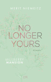 No Longer Yours - Mulberry Mansion