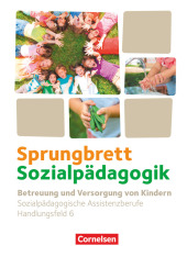 Sprungbrett Sozialpädagogik - Kinderpflege, Sozialpädagogische Assistenz und Sozialassistenz - Sozialpädagogische Assist