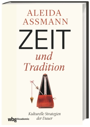 Assmann, Aleida: Zeit und Tradition