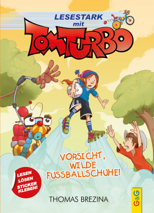 Tom Turbo - Lesestark - Vorsicht, wilde Fußballschuhe!
