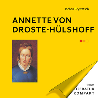 Grywatsch, Jochen: Annette von Droste-Hülshoff 